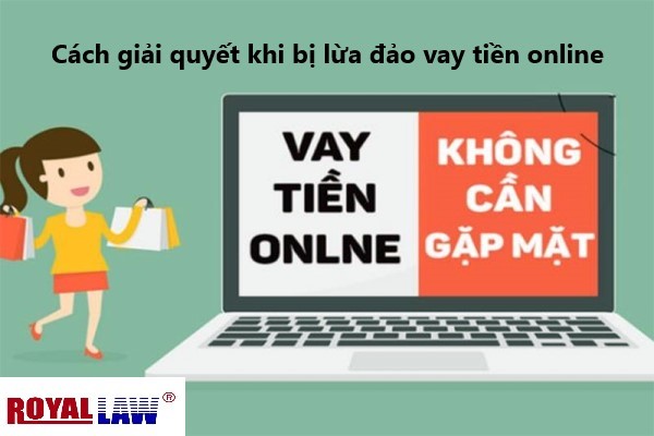 Giải quyết khi bị lừa vay tiền online