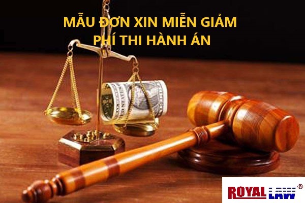 mẫu đơn xin miễn giảm phí thi hành án